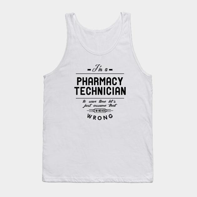 Pharmacy Technician - I'm a pharmacy technician Tank Top by KC Happy Shop